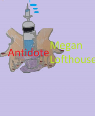 Megan Lofthouse: Antidote