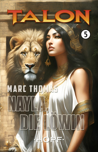 Marc Thomas: Talon Band 5: Nayla, die Löwin