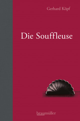 Gerhard Köpf: Die Souffleuse