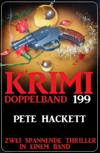 Pete Hackett: Krimi Doppelband 199