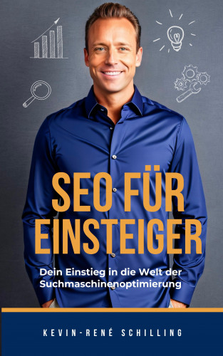 Kevin-René Schilling: SEO für Einsteiger