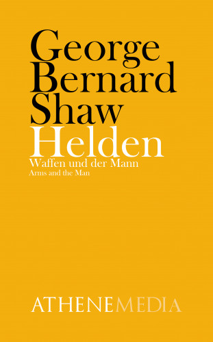 George Bernard Shaw: Helden