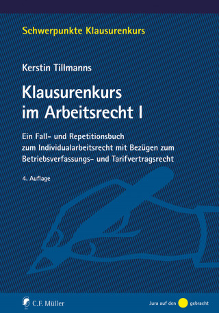 Kerstin Tillmanns: Klausurenkurs im Arbeitsrecht I