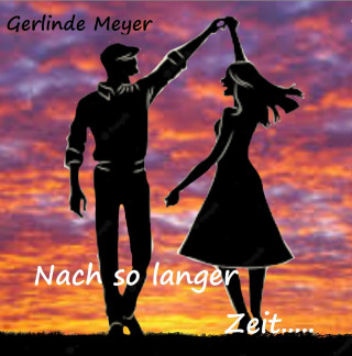 Gerlinde Meyer: Nach so langer Zeit