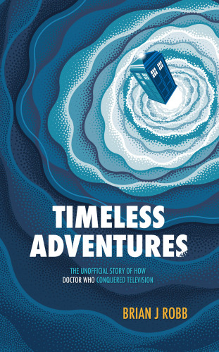 Brian J. Robb: Timeless Adventures