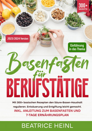 Beatrice Heinl: Basenfasten für Berufstätige
