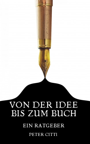 Peter Citti: Von der Idee bis zum Buch