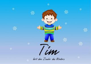 Aron Lötscher: Tim hört den Zauber des Winters