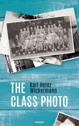 Karl Heinz Wickermann: The class photo
