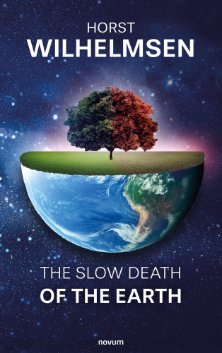 Horst Wilhelmsen: The slow death of the earth