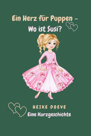 Heike Doeve: Ein Herz für Puppen - Wo ist Susi?