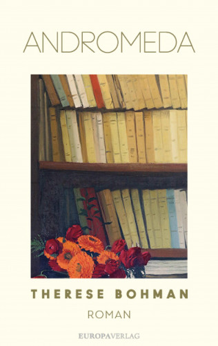 Therese Bohman: Andromeda