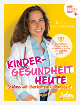 Celine Schlager: Kindergesundheit heute – Schluss mit überholtem Halbwissen