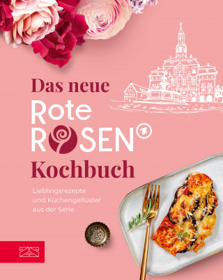 Rote Rosen Team: Das neue Rote Rosen Kochbuch