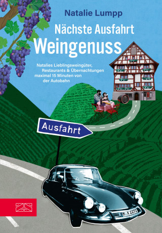 Natalie Lumpp: Nächste Ausfahrt: Weingenuss