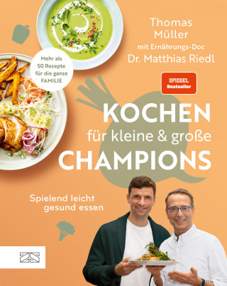 Thomas Müller, Matthias Riedl: Kochen für kleine und große Champions