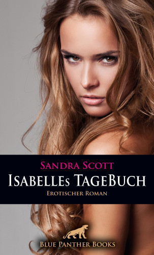 Sandra Scott: Isabelles TageBuch | Erotischer Roman