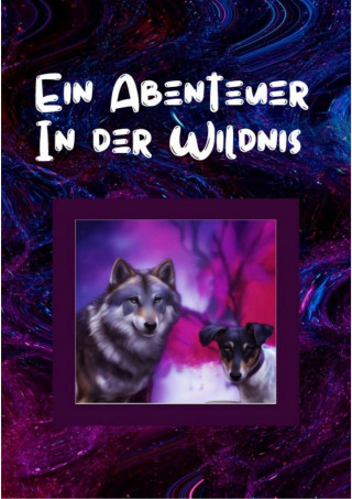 Sandra Siecke: Ein Abenteuer in der Wildnis