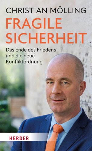 Christian Mölling: Fragile Sicherheit