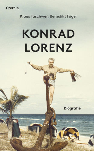 Klaus Taschwer, Benedikt Föger: Konrad Lorenz