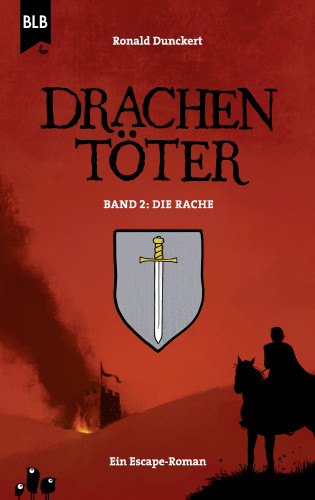 Ronald Dunckert: Drachentöter - Die Rache