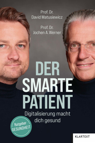 David Matusiewicz, Jochen A. Werner: Der smarte Patient