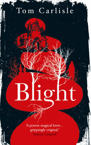 Tom Carlisle: Blight