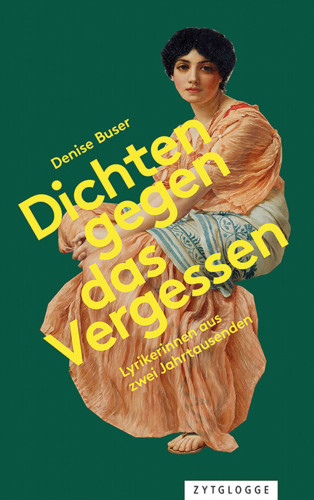 Denise Buser: Dichten gegen das Vergessen