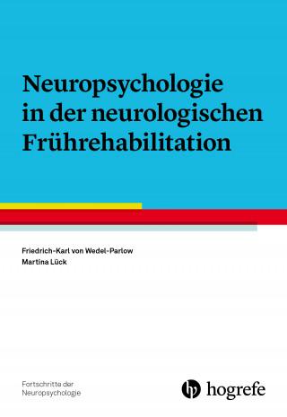 Friedrich-Karl von Wedel-Parlow, Martina Lück: Neuropsychologie in der neurologischen Frührehabilitation