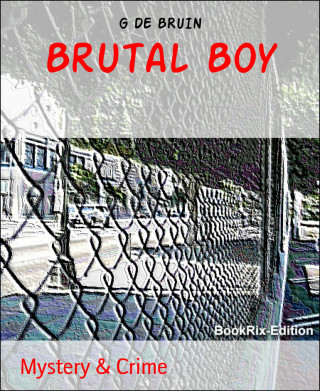 G DE BRUIN: Brutal Boy