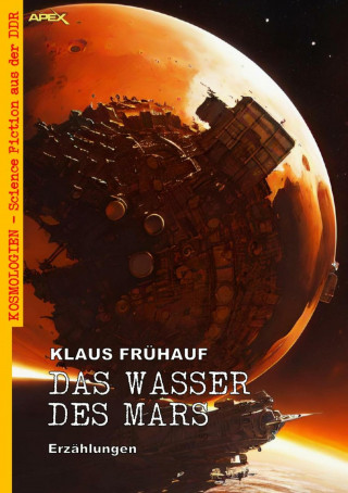 Klaus Frühauf: DAS WASSER DES MARS