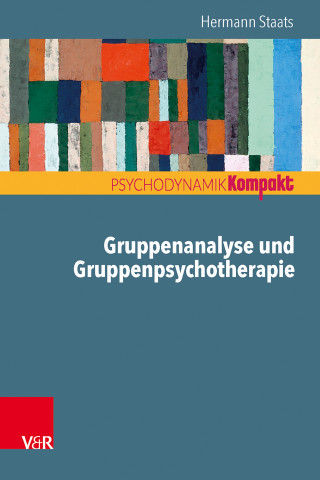 Hermann Staats: Gruppenanalyse und Gruppenpsychotherapie