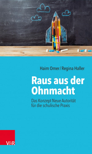 Haim Omer, Regina Haller: Raus aus der Ohnmacht