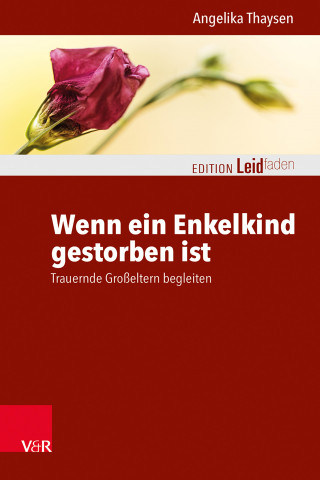Angelika Thaysen: Wenn ein Enkelkind gestorben ist