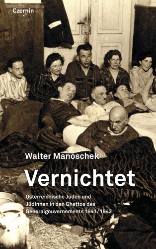 Walter Manoschek: Vernichtet
