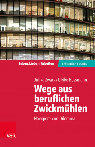 Julika Zwack, Ulrike Bossmann: Wege aus beruflichen Zwickmühlen