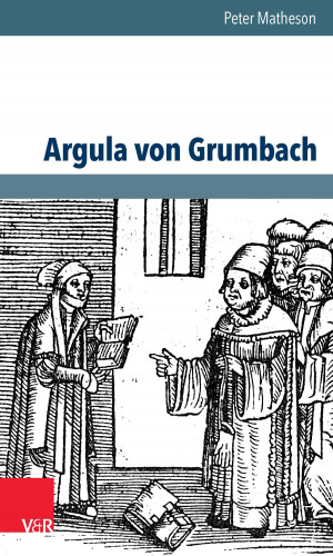 Peter Matheson: Argula von Grumbach