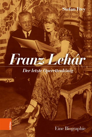 Stefan Frey: Franz Lehár