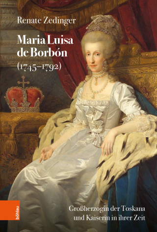 Renate Zedinger: Maria Luisa de Borbón (1745-1792)