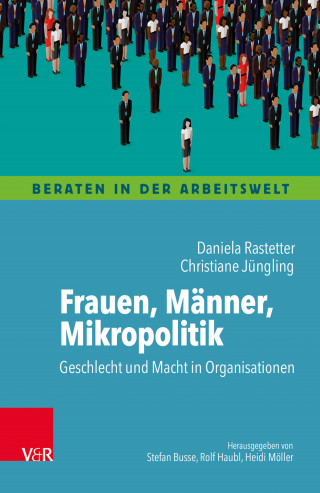 Daniela Rastetter, Christiane Jüngling: Frauen, Männer, Mikropolitik