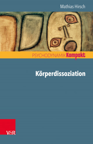 Mathias Hirsch: Körperdissoziation