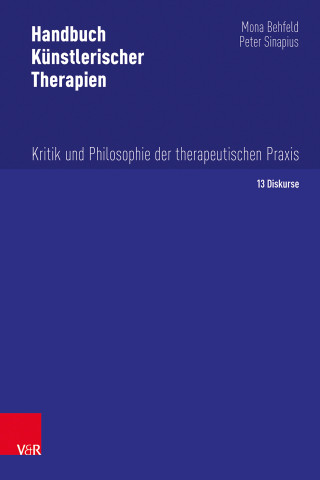 Mona Behfeld, Peter Sinapius: Handbuch Künstlerischer Therapien