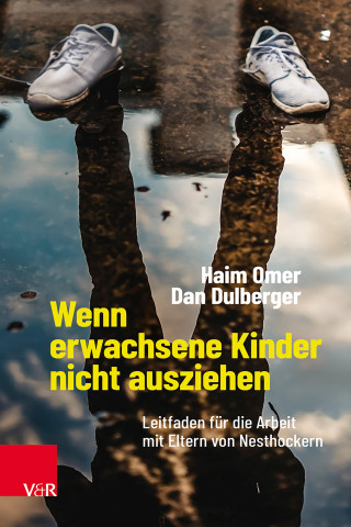 Haim Omer, Dan Dulberger: Wenn erwachsene Kinder nicht ausziehen