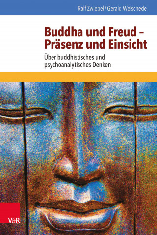 Ralf Zwiebel, Gerald Weischede: Buddha und Freud – Präsenz und Einsicht
