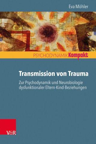 Eva Möhler: Transmission von Trauma