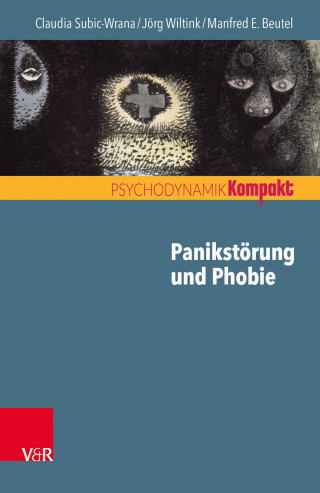 Claudia Subic-Wrana, Jörg Wiltink, Manfred E. Beutel: Panikstörung und Phobie