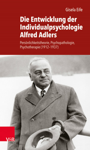 Gisela Eife: Die Entwicklung der Individualpsychologie Alfred Adlers