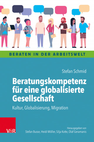 Stefan Schmid: Beratungskompetenz für eine globalisierte Gesellschaft