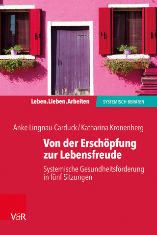 Anke Lignau-Carduck, Katharina Kronenberg: Von der Erschöpfung zur Lebensfreude