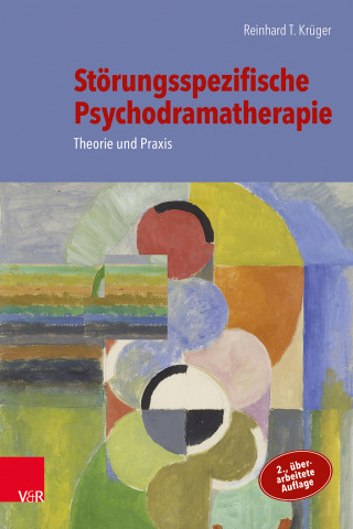 Reinhard T. Krüger: Störungsspezifische Psychodramatherapie